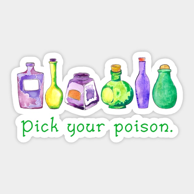 Pick Your Poison Sticker by KelseyLovelle